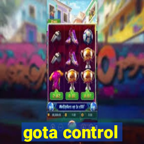 gota control